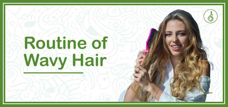 Hair Care Routine for Wavy Hair